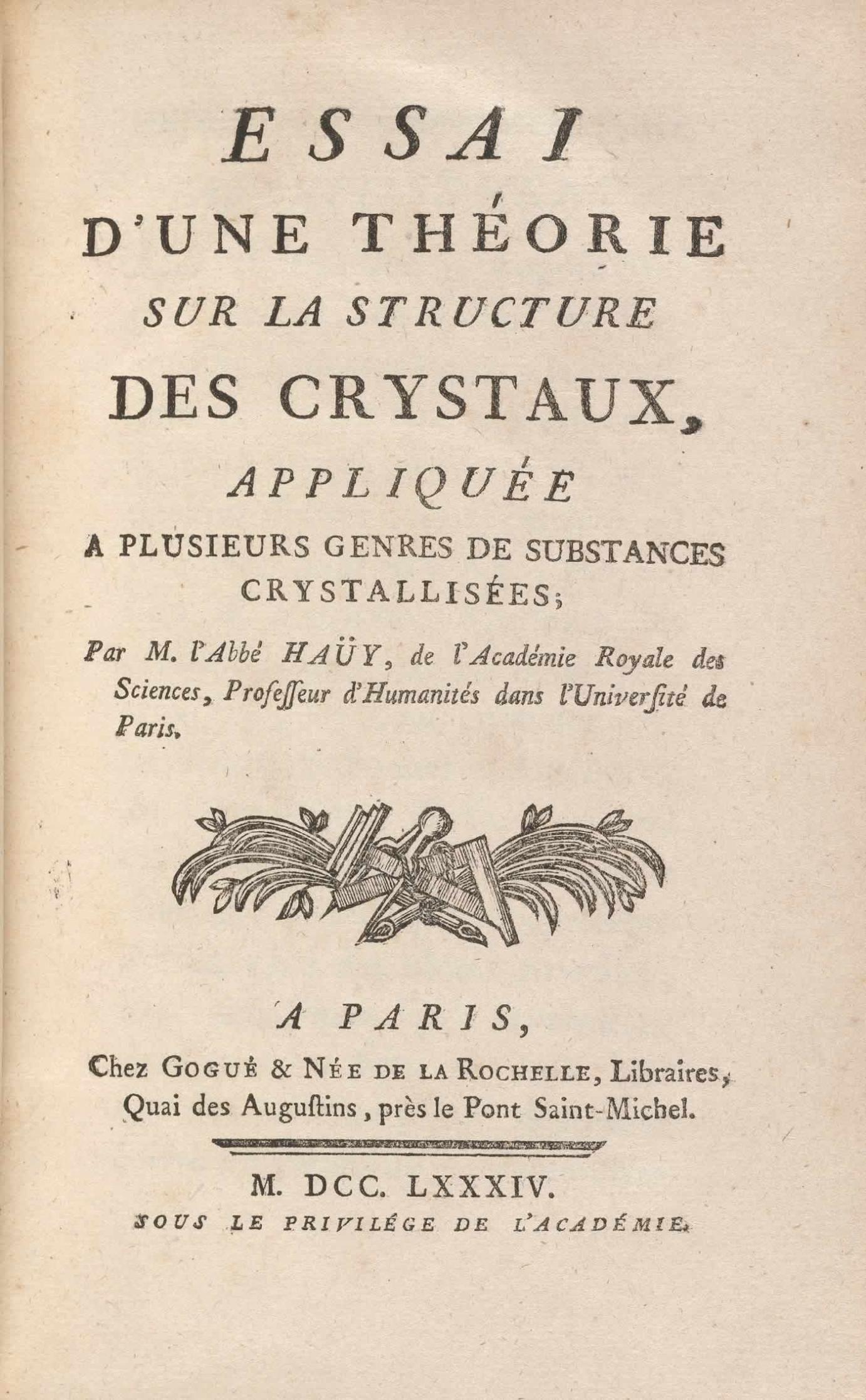 Title page image from REN&Eacute; JUST HA&Uuml;Y (1743 - 1822). <em>Essai d'une Th&eacute;orie sur la Structure des Crystaux</em>. Paris: Chez Gogu&eacute; &amp; N&eacute;e de la Rochelle, 1784
